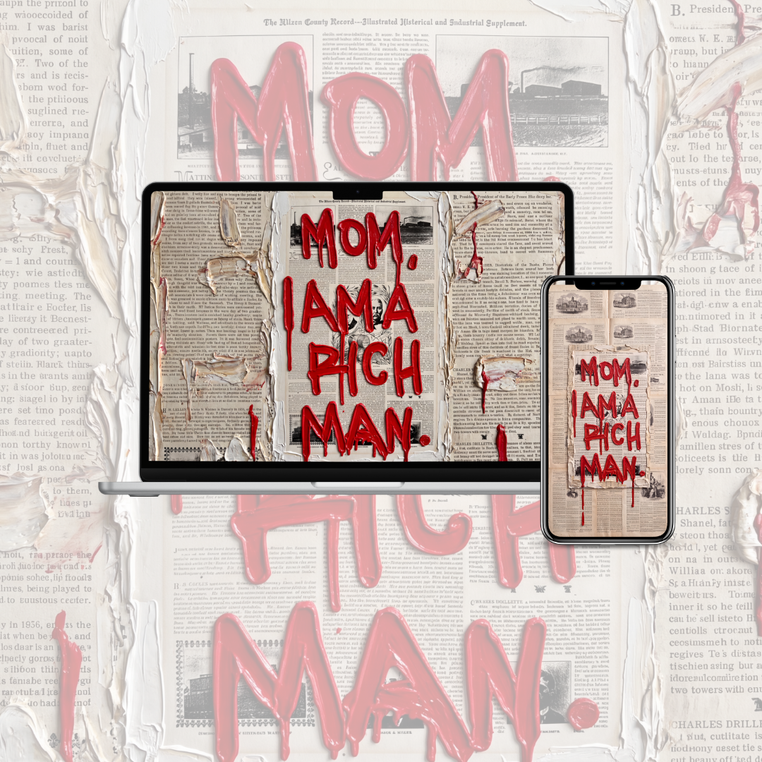 Mom I Am a Rich Man - Impasto Wallpaper