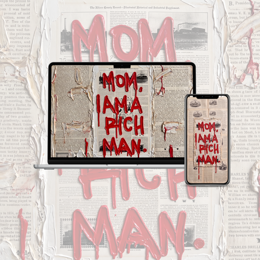 Mom I Am a Rich Man - Impasto Wallpaper